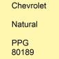 Preview: Chevrolet, Natural, PPG 80189.